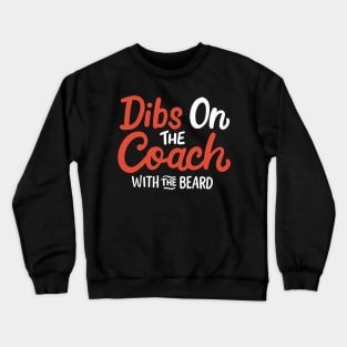 Coach With The Beard Bearded Coach Crewneck Sweatshirt